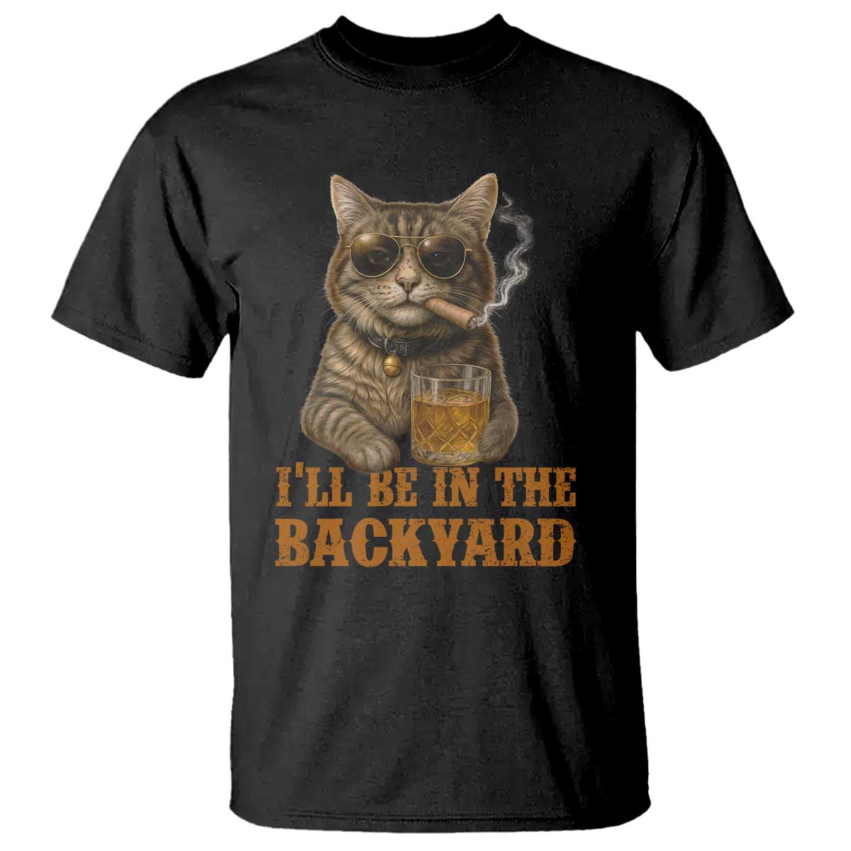 Funny Cat Bourbon Lover T Shirt I Will Be In The Backyard Cigar Meme - Wonder Print Shop