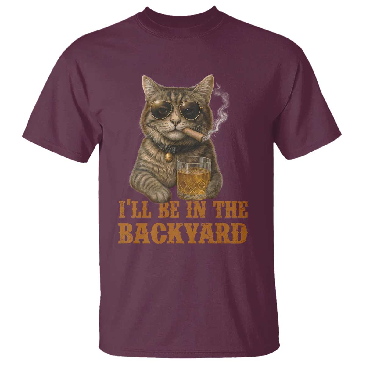 Funny Cat Bourbon Lover T Shirt I Will Be In The Backyard Cigar Meme - Wonder Print Shop