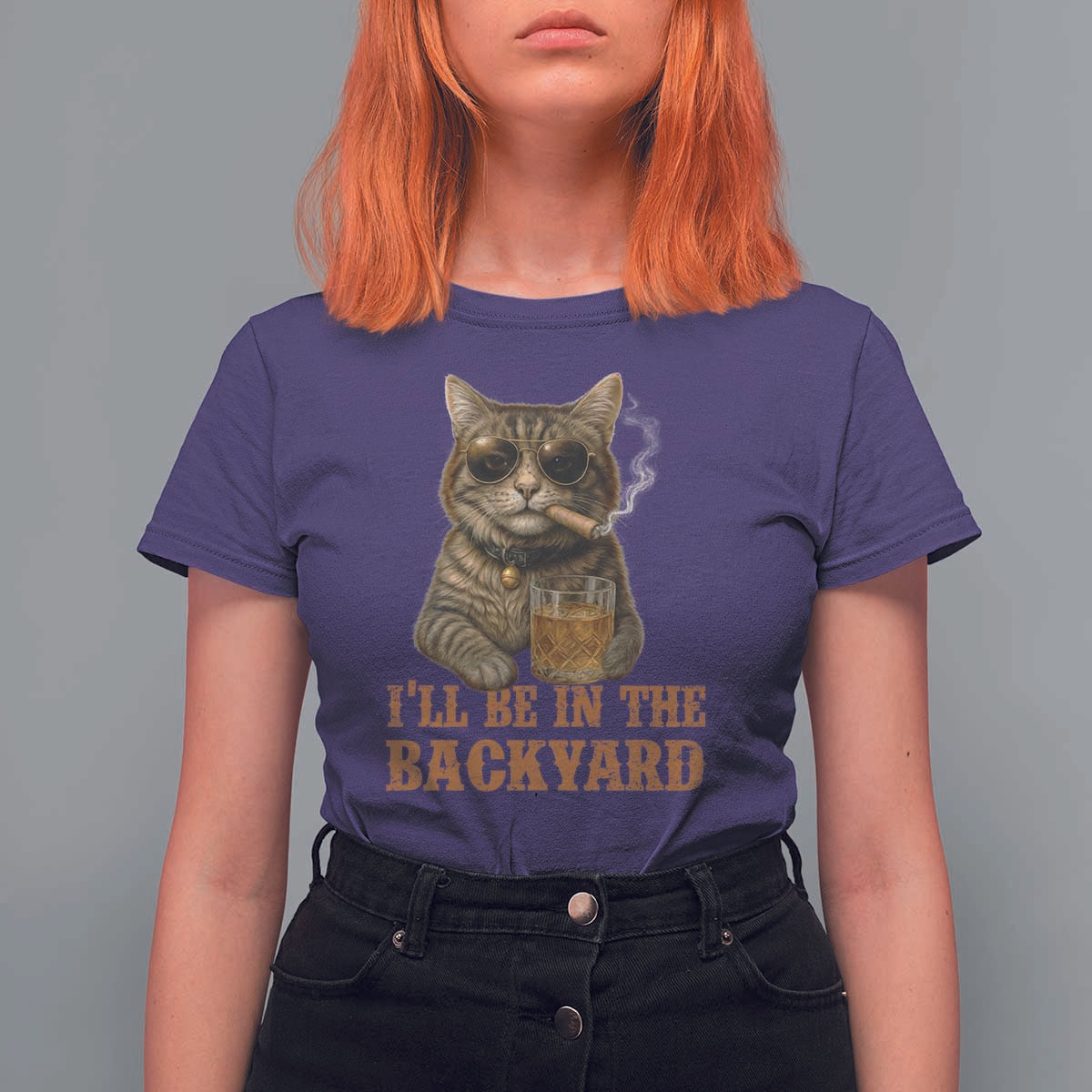Funny Cat Bourbon Lover T Shirt For Women I Will Be In The Backyard Cigar Meme - Wonder Print Shop