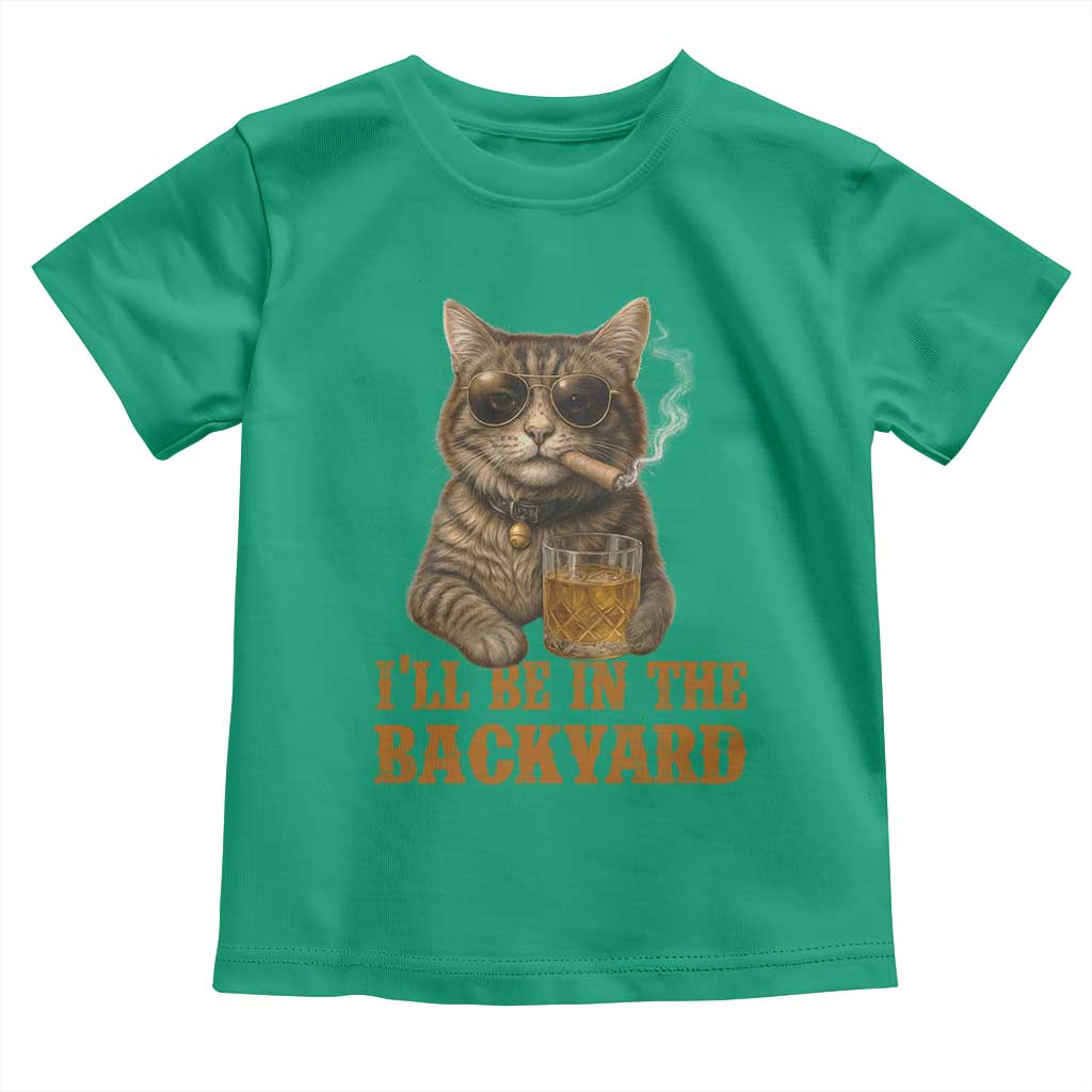 Funny Cat Bourbon Lover Toddler T Shirt I Will Be In The Backyard Cigar Meme - Wonder Print Shop