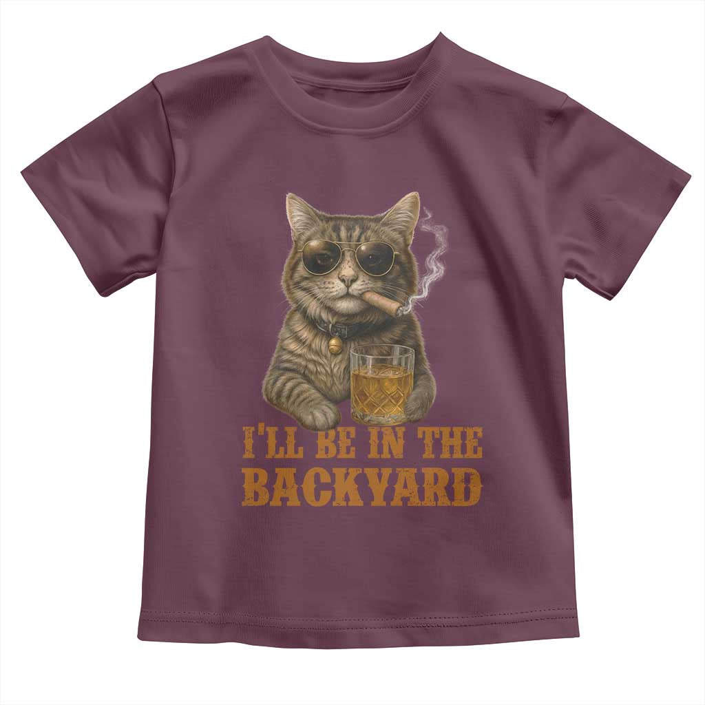 Funny Cat Bourbon Lover Toddler T Shirt I Will Be In The Backyard Cigar Meme - Wonder Print Shop