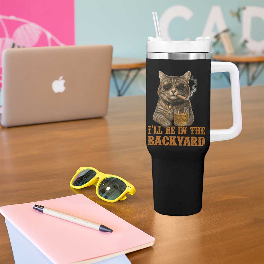 Funny Cat Bourbon Lover Tumbler With Handle I Will Be In The Backyard Cigar Meme