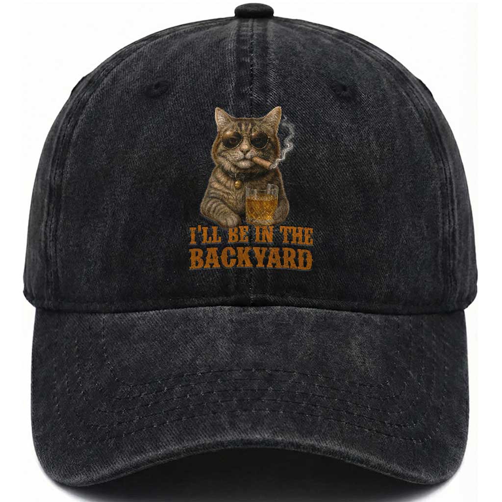 Funny Cat Bourbon Lover Washed Cotton Baseball Cap I Will Be In The Backyard Cigar Meme
