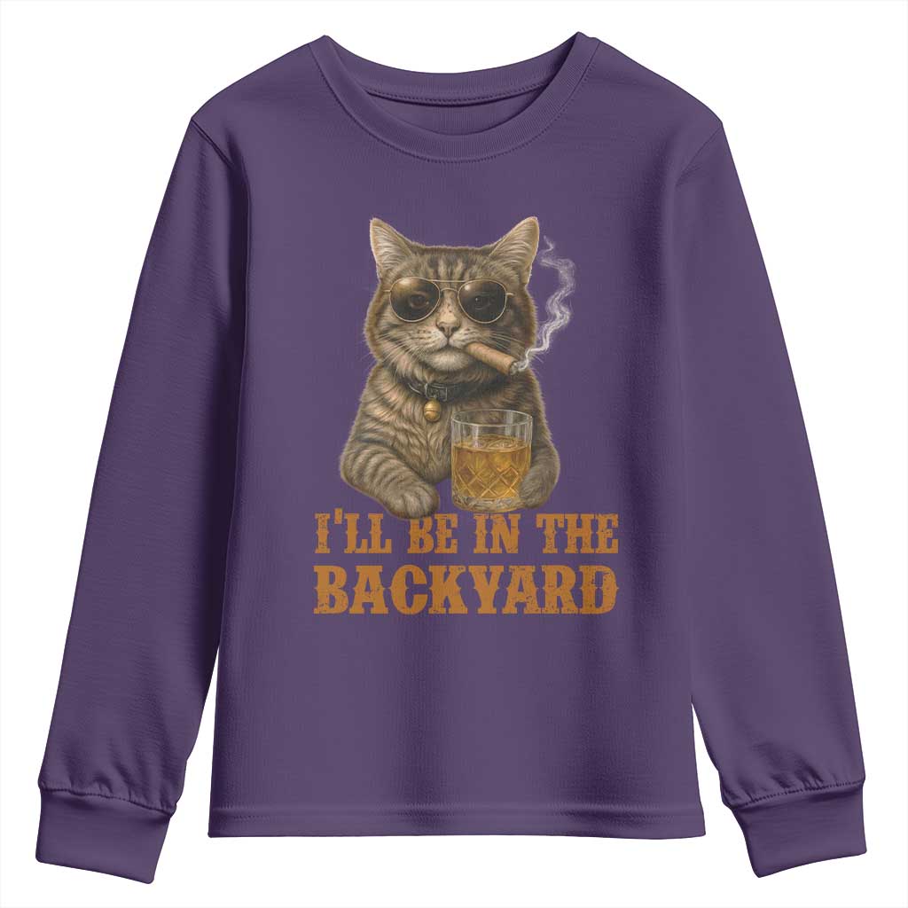 Funny Cat Bourbon Lover Youth Sweatshirt I Will Be In The Backyard Cigar Meme - Wonder Print Shop