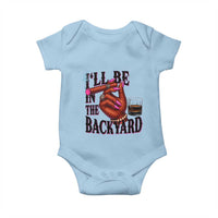 Bourbon And Cigar Lover Baby Onesie I Will Be In The Backyard