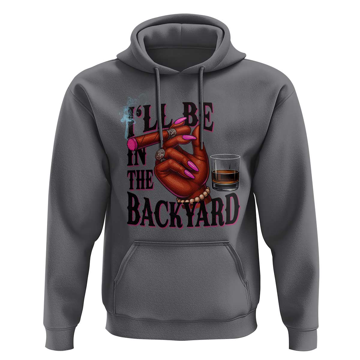 Bourbon And Cigar Lover Hoodie I Will Be In The Backyard