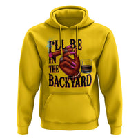 Bourbon And Cigar Lover Hoodie I Will Be In The Backyard