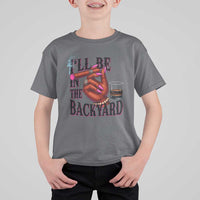 Bourbon And Cigar Lover T Shirt For Kid I Will Be In The Backyard