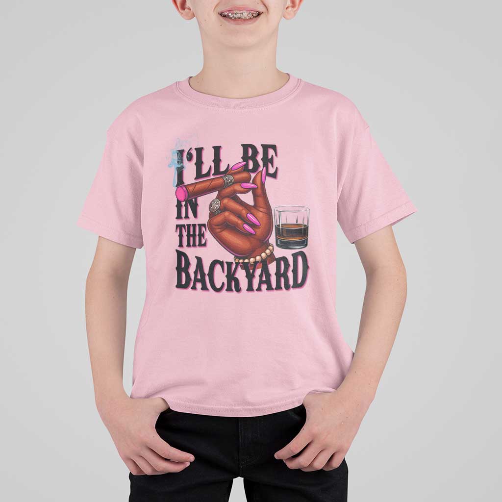 Bourbon And Cigar Lover T Shirt For Kid I Will Be In The Backyard
