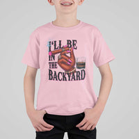 Bourbon And Cigar Lover T Shirt For Kid I Will Be In The Backyard