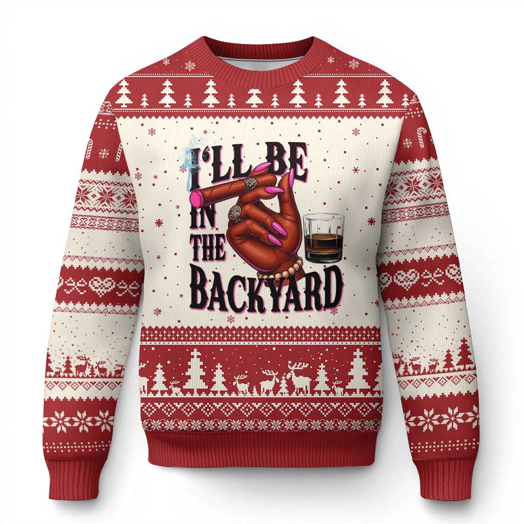 Bourbon And Cigar Lover Ugly Christmas Sweater I Will Be In The Backyard