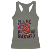 Bourbon And Cigar Lover Racerback Tank Top I Will Be In The Backyard