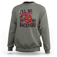 Bourbon And Cigar Lover Sweatshirt I Will Be In The Backyard
