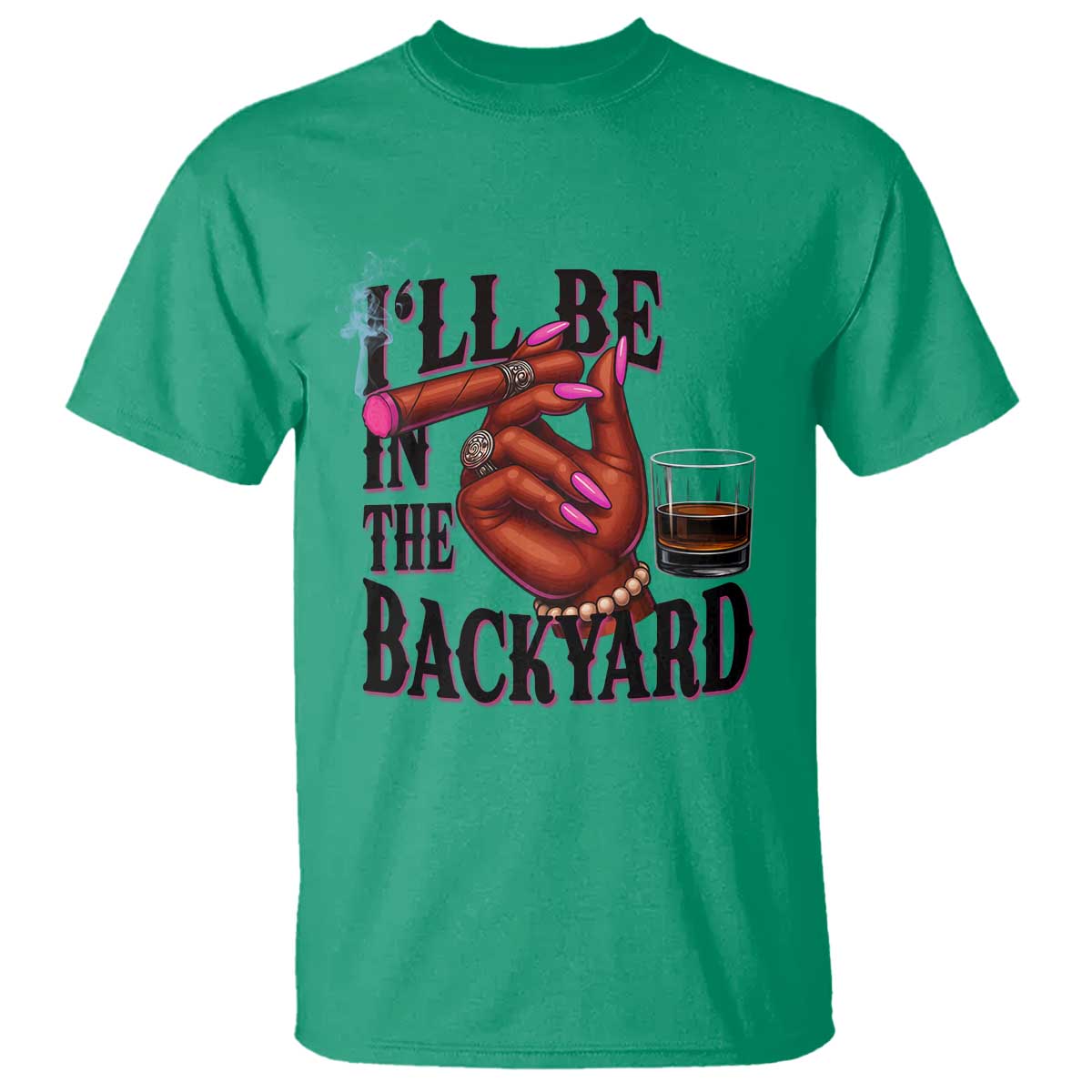 Bourbon And Cigar Lover T Shirt I Will Be In The Backyard