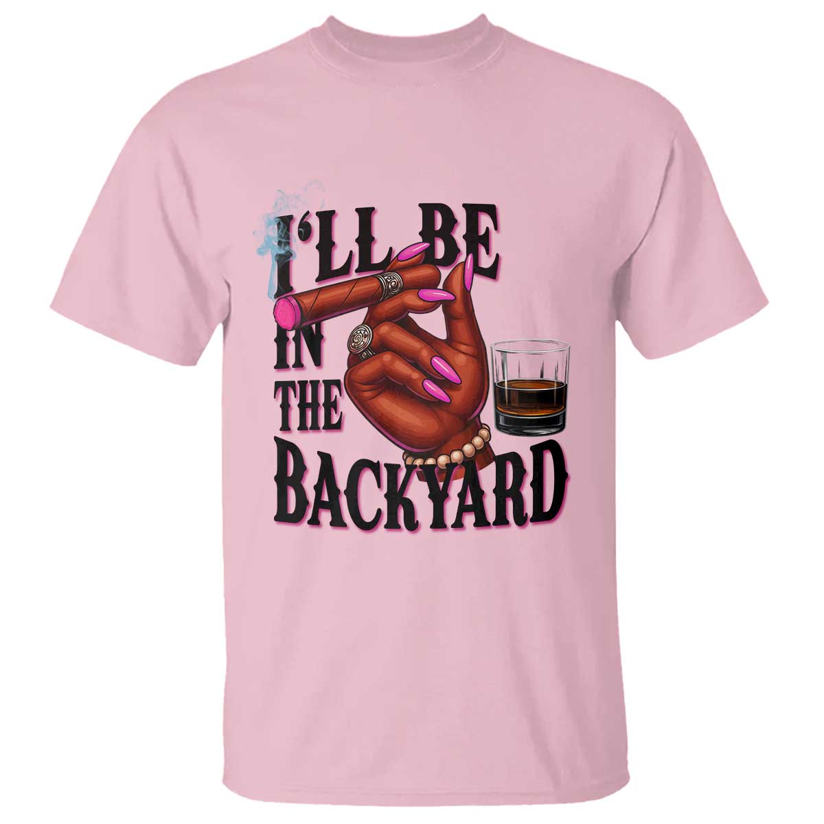 Bourbon And Cigar Lover T Shirt I Will Be In The Backyard