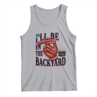 Bourbon And Cigar Lover Tank Top I Will Be In The Backyard