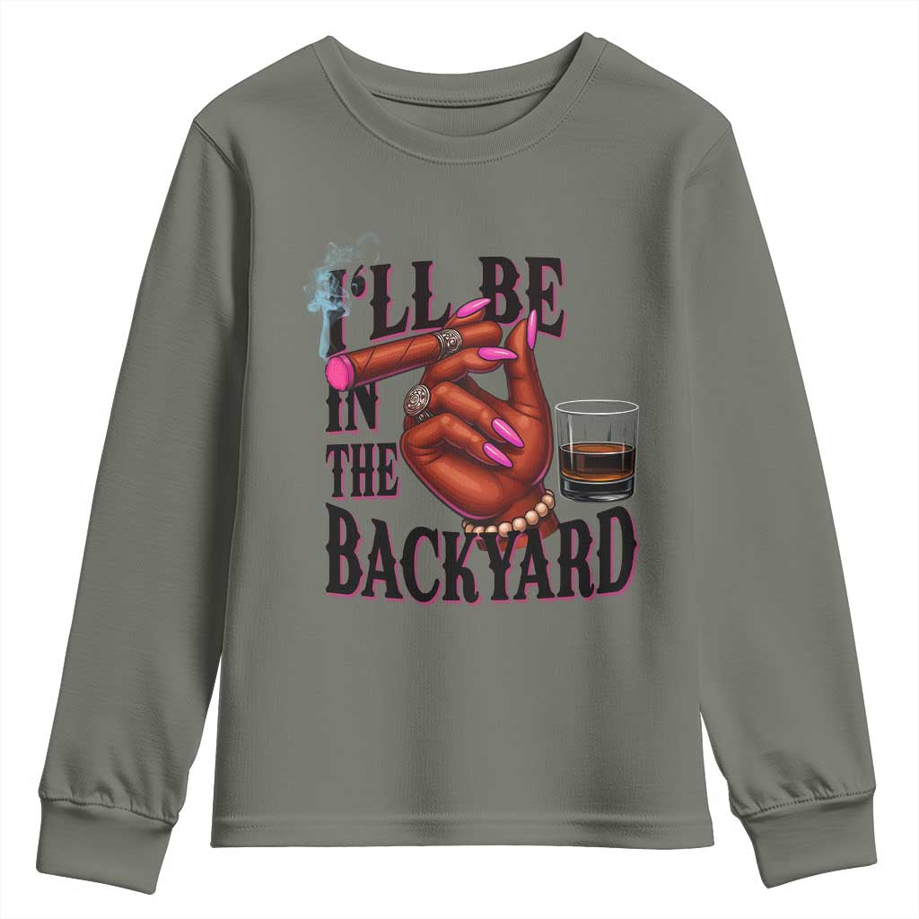 Bourbon And Cigar Lover Youth Sweatshirt I Will Be In The Backyard