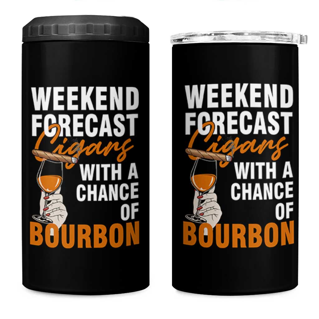 Weekend Forecast Cigars And Bourbon 4 in 1 Can Cooler Tumbler Gift For Women