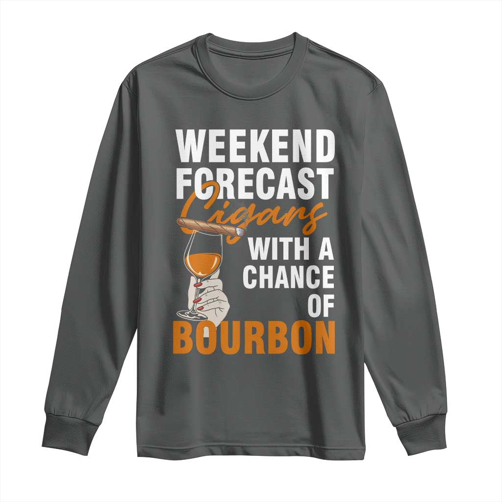 Weekend Forecast Cigars And Bourbon Long Sleeve Shirt Gift For Women - Wonder Print Shop