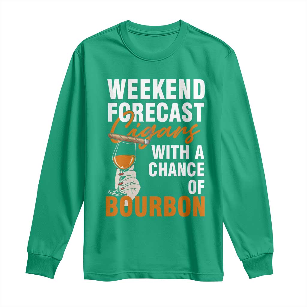 Weekend Forecast Cigars And Bourbon Long Sleeve Shirt Gift For Women - Wonder Print Shop