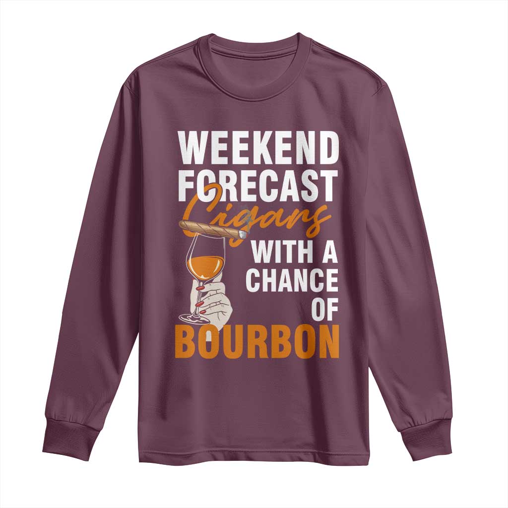 Weekend Forecast Cigars And Bourbon Long Sleeve Shirt Gift For Women - Wonder Print Shop