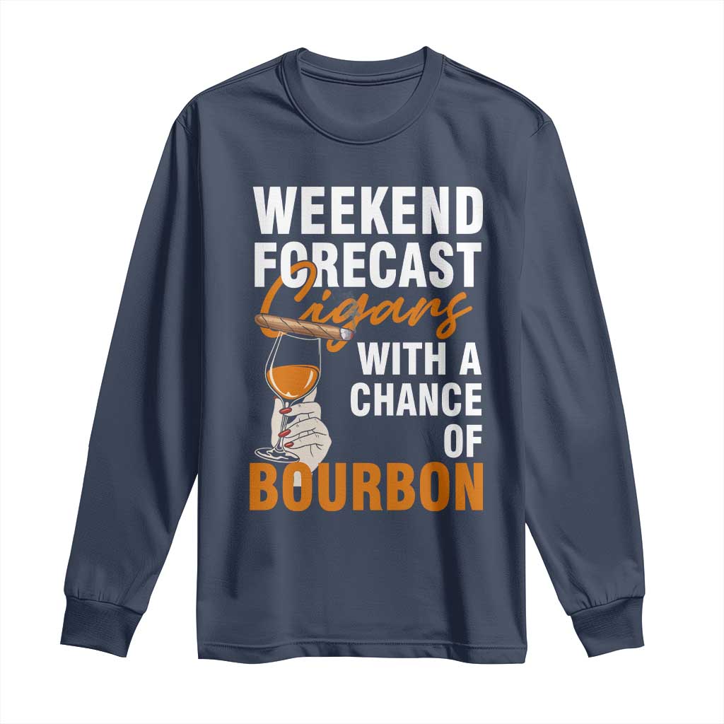 Weekend Forecast Cigars And Bourbon Long Sleeve Shirt Gift For Women - Wonder Print Shop