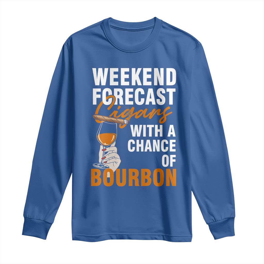Weekend Forecast Cigars And Bourbon Long Sleeve Shirt Gift For Women - Wonder Print Shop