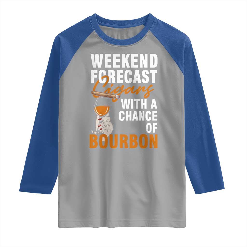 Weekend Forecast Cigars And Bourbon Raglan Shirt Gift For Women - Wonder Print Shop