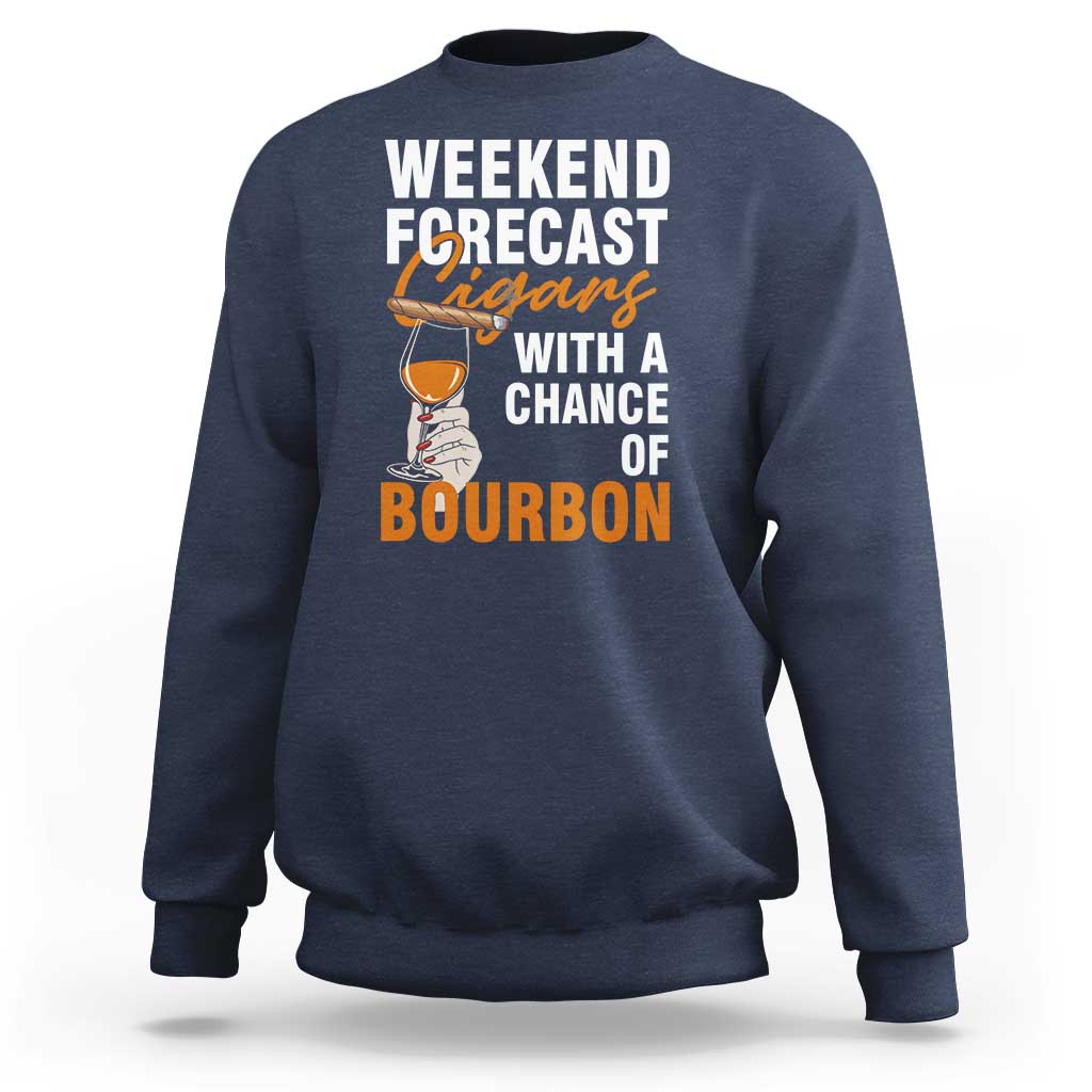 Weekend Forecast Cigars And Bourbon Sweatshirt Gift For Women - Wonder Print Shop