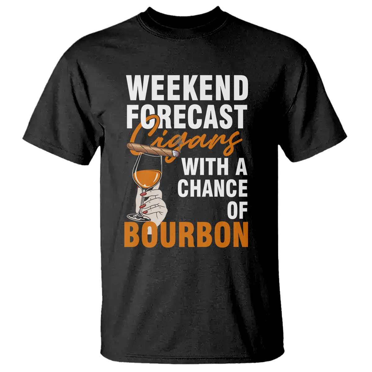 Weekend Forecast Cigars And Bourbon T Shirt Gift For Women - Wonder Print Shop