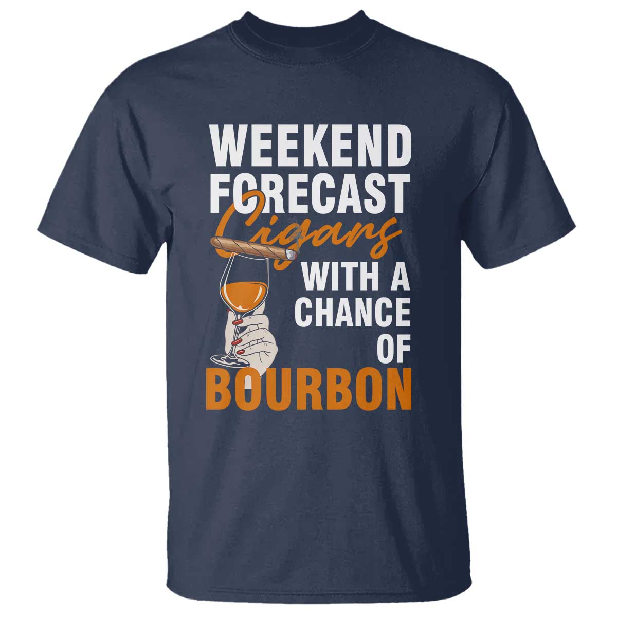 Weekend Forecast Cigars And Bourbon T Shirt Gift For Women - Wonder Print Shop