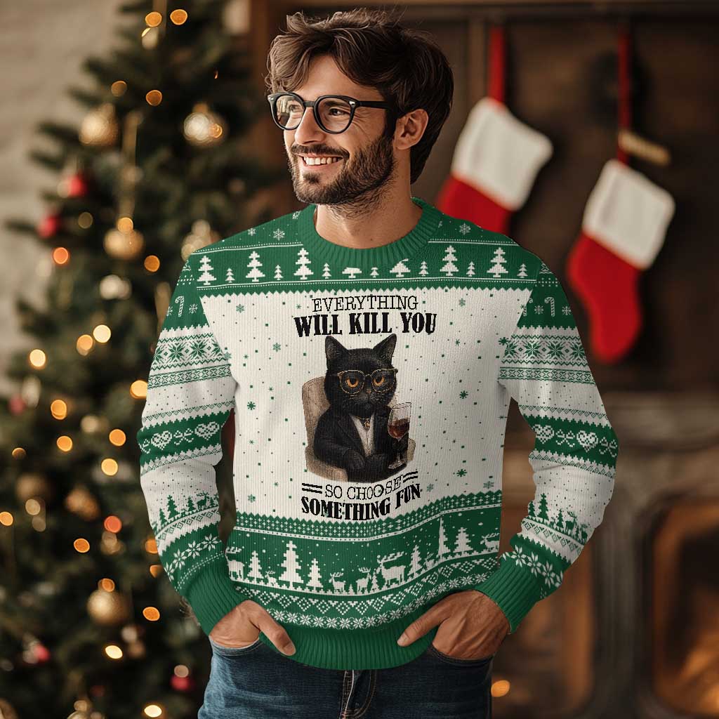Funny Sarcastic Cat Ugly Christmas Sweater Everything Will Kill You So Choose Something Fun - Wonder Print Shop