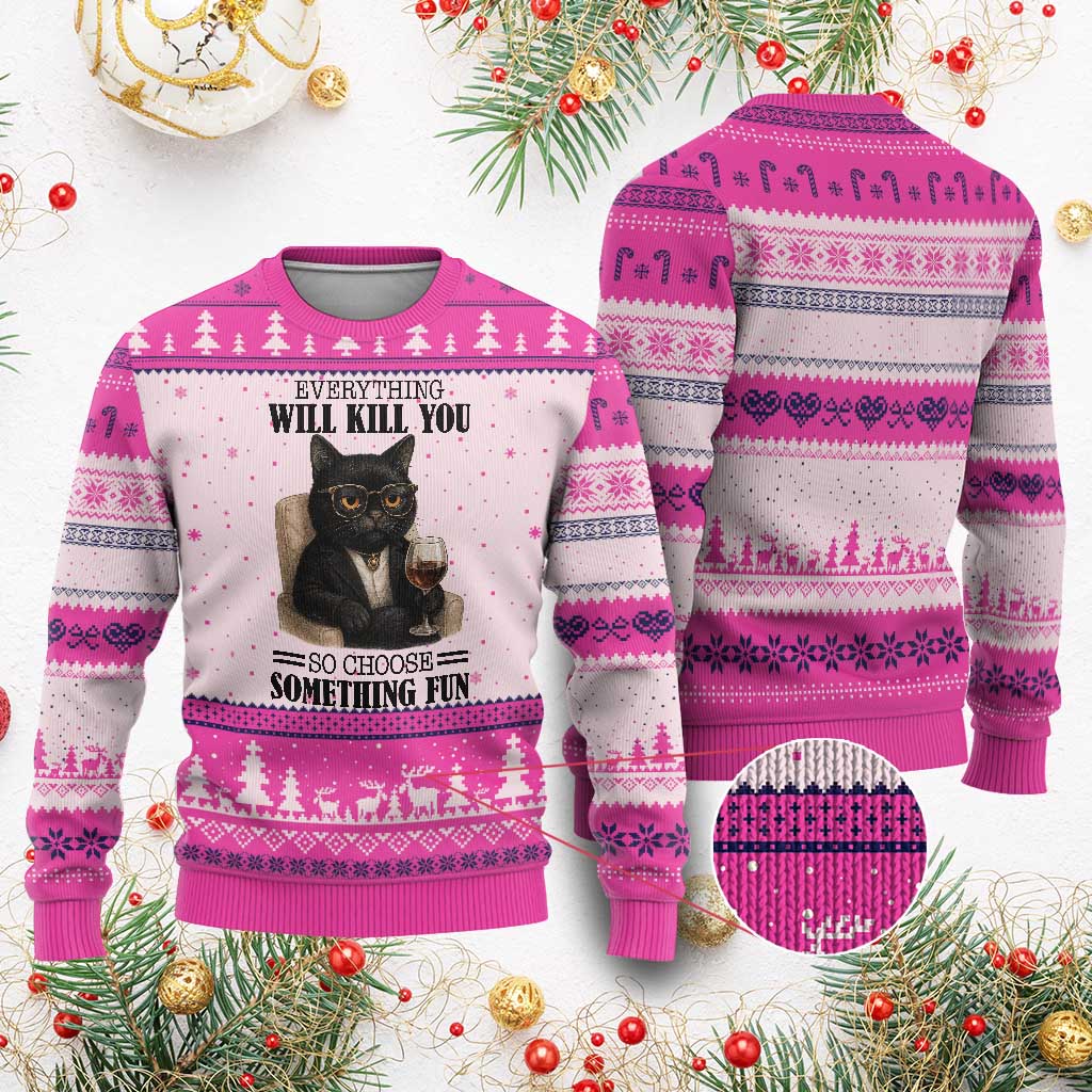 Funny Sarcastic Cat Ugly Christmas Sweater Everything Will Kill You So Choose Something Fun - Wonder Print Shop