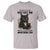 Funny Sarcastic Cat T Shirt Everything Will Kill You So Choose Something Fun - Wonder Print Shop