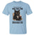 Funny Sarcastic Cat T Shirt Everything Will Kill You So Choose Something Fun - Wonder Print Shop