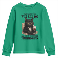 Funny Sarcastic Cat Youth Sweatshirt Everything Will Kill You So Choose Something Fun - Wonder Print Shop