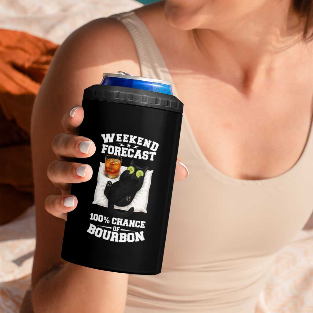 Funny Cat Drinking 4 in 1 Can Cooler Tumbler Weekend Forecast 100% Chance Of Bourbon