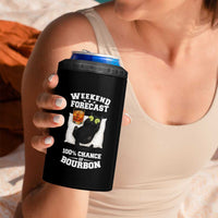 Funny Cat Drinking 4 in 1 Can Cooler Tumbler Weekend Forecast 100% Chance Of Bourbon