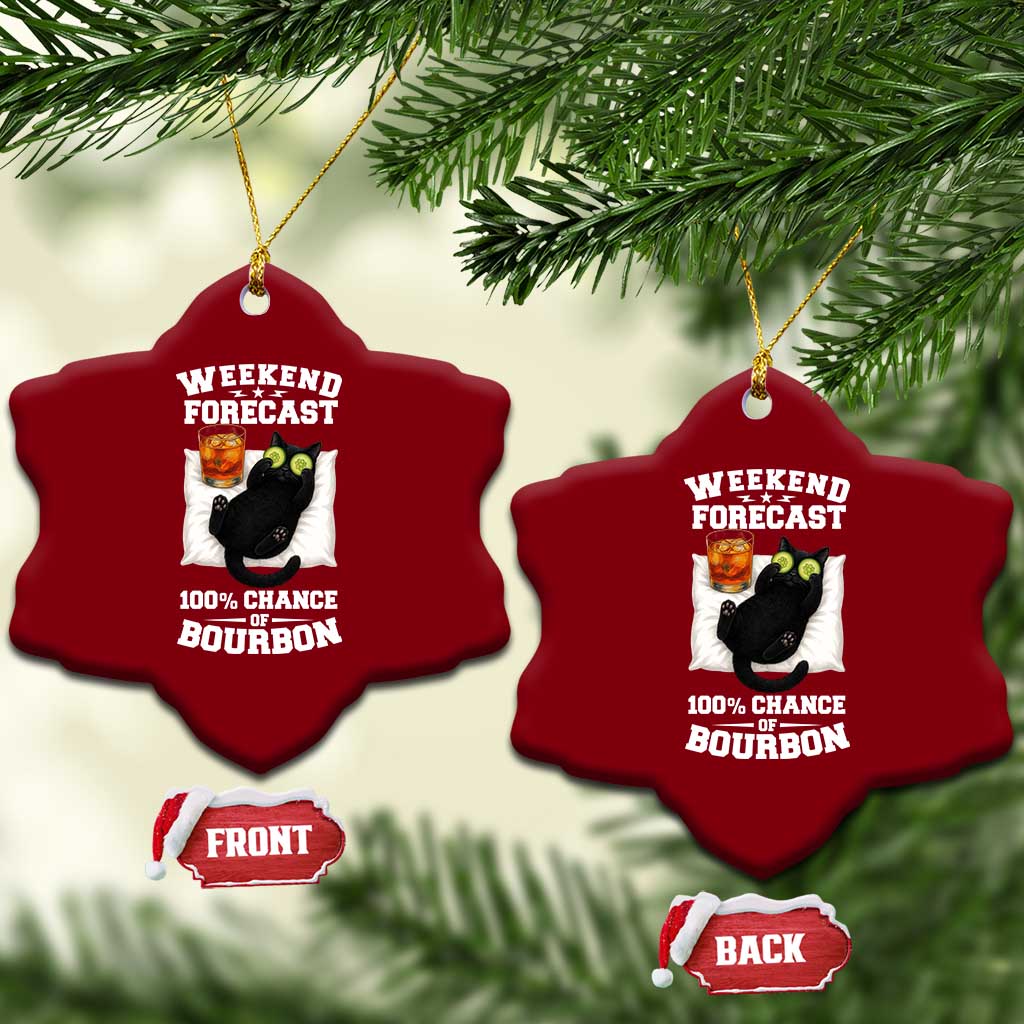 Funny Cat Drinking Ceramic Ornament Weekend Forecast 100% Chance Of Bourbon - Wonder Print Shop