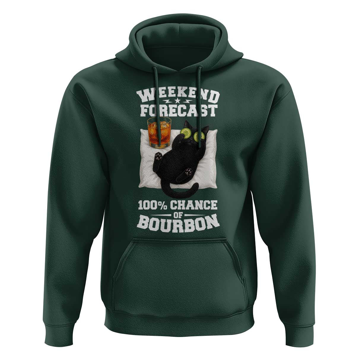 Funny Cat Drinking Hoodie Weekend Forecast 100% Chance Of Bourbon - Wonder Print Shop