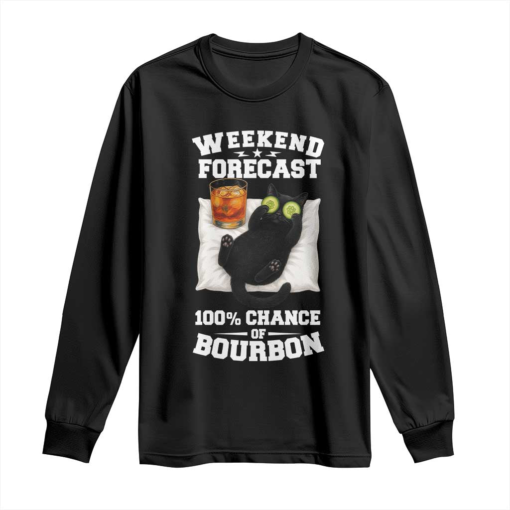 Funny Cat Drinking Long Sleeve Shirt Weekend Forecast 100% Chance Of Bourbon - Wonder Print Shop