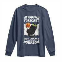 Funny Cat Drinking Long Sleeve Shirt Weekend Forecast 100% Chance Of Bourbon - Wonder Print Shop