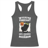 Funny Cat Drinking Racerback Tank Top Weekend Forecast 100% Chance Of Bourbon - Wonder Print Shop