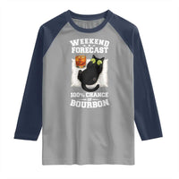 Funny Cat Drinking Raglan Shirt Weekend Forecast 100% Chance Of Bourbon - Wonder Print Shop