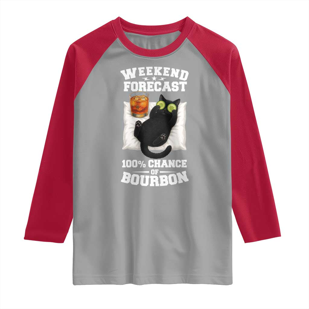Funny Cat Drinking Raglan Shirt Weekend Forecast 100% Chance Of Bourbon - Wonder Print Shop