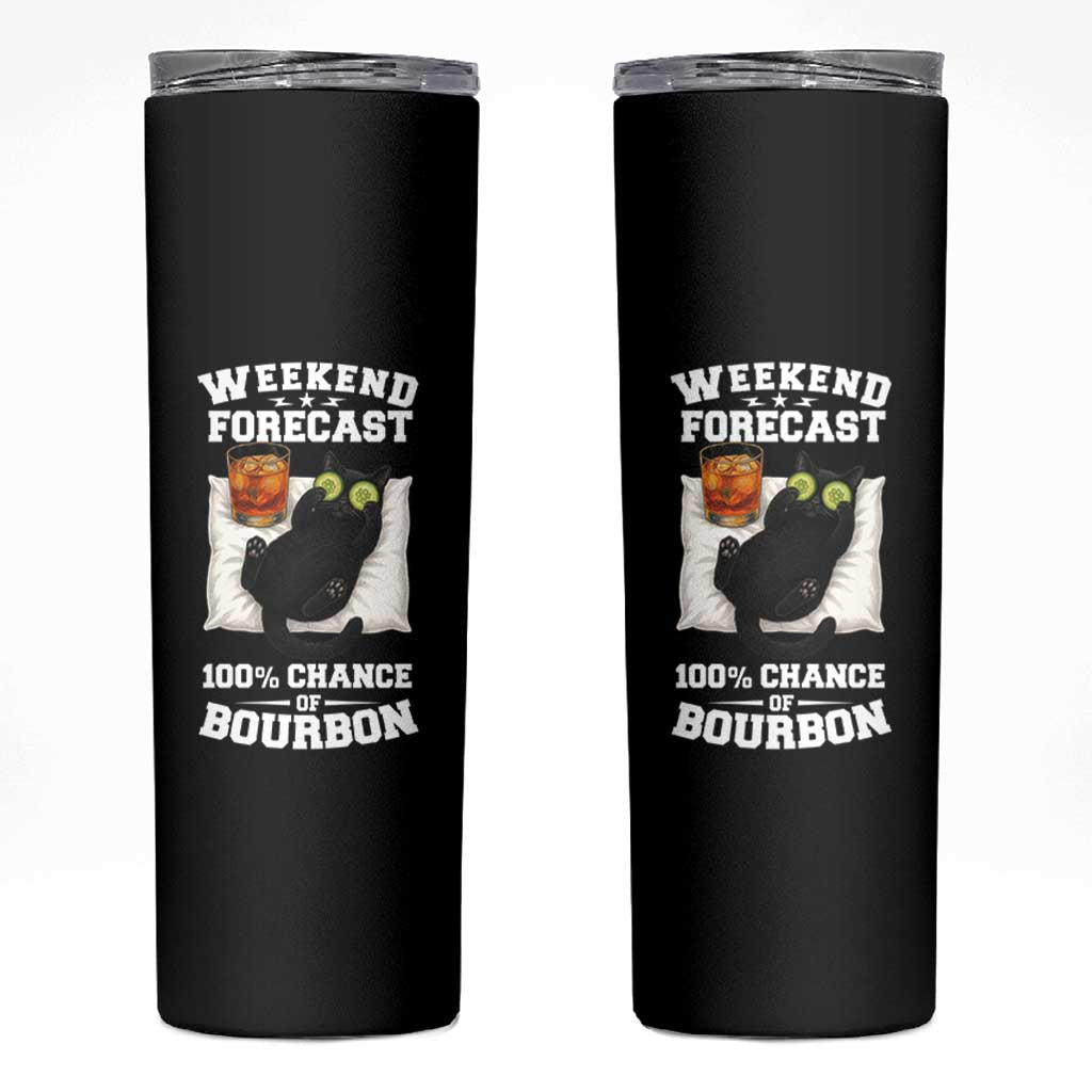 Funny Cat Drinking Skinny Tumbler Weekend Forecast 100% Chance Of Bourbon