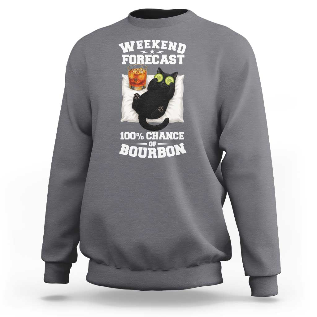 Funny Cat Drinking Sweatshirt Weekend Forecast 100% Chance Of Bourbon - Wonder Print Shop