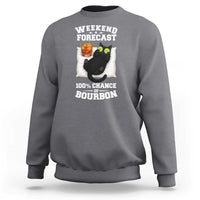 Funny Cat Drinking Sweatshirt Weekend Forecast 100% Chance Of Bourbon - Wonder Print Shop