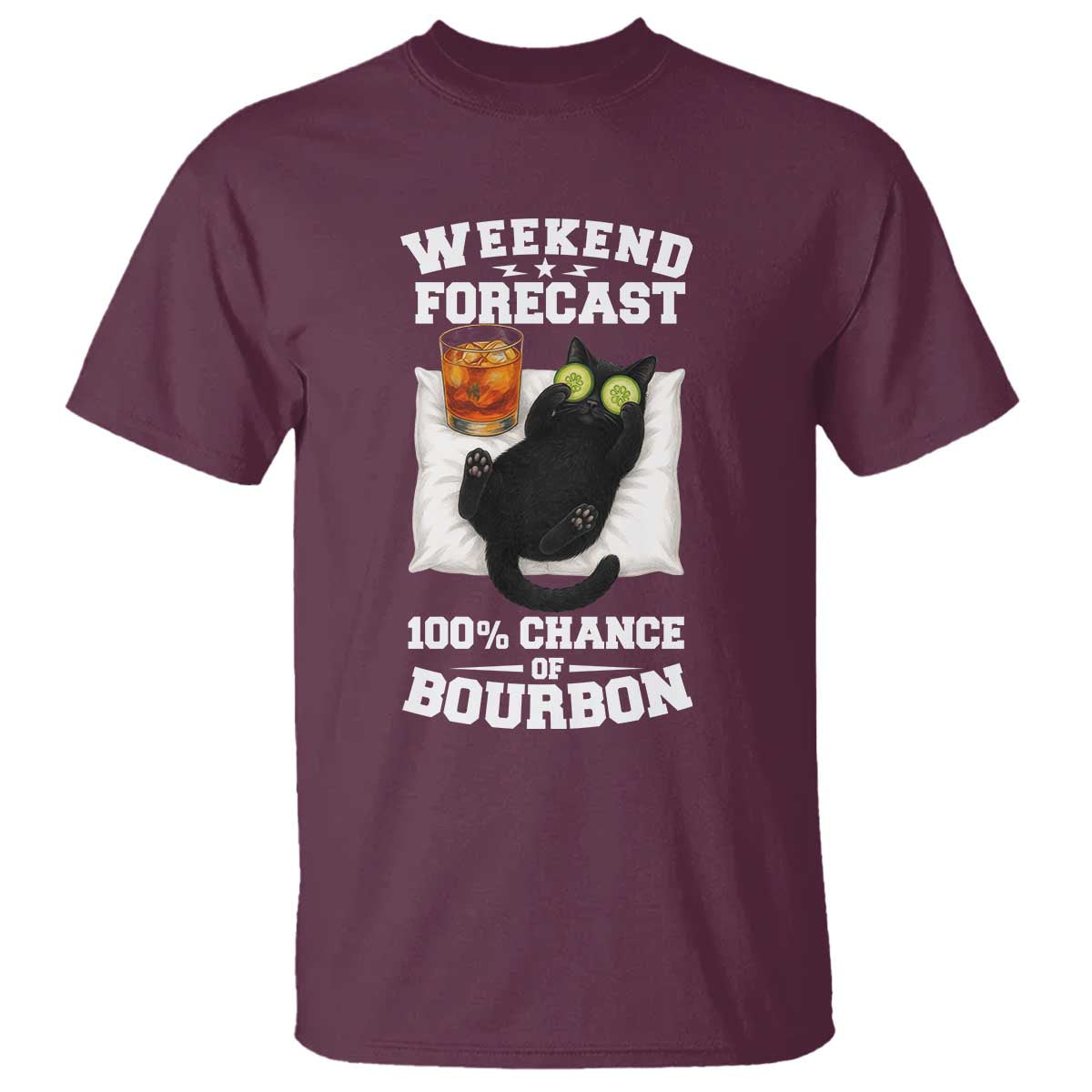 Funny Cat Drinking T Shirt Weekend Forecast 100% Chance Of Bourbon - Wonder Print Shop