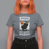 Funny Cat Drinking T Shirt For Women Weekend Forecast 100% Chance Of Bourbon - Wonder Print Shop